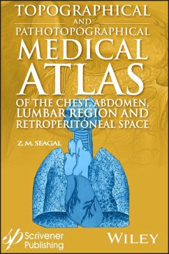 Cover Topographical and Pathotopographical Medical Atlas of the Chest, Abdomen, Lumbar Region, and Retroperitoneal Space (eBook, ePUB)