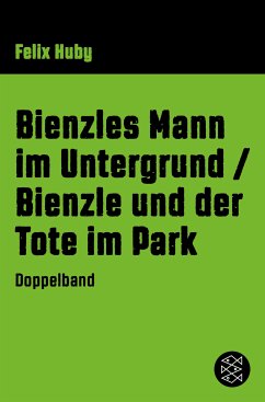 Bienzles Mann im Untergrund / Bienzle und der Tote im Park (eBook, ePUB) - Huby, Felix