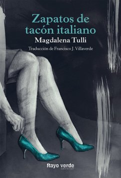 Zapatos de tacón italiano (eBook, ePUB) - Tulli, Magdalena