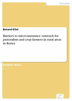 Barriers to micro-insurance outreach for pastoralists and crop farmers in rural areas in Kenya (eBook, PDF) - Kilel, Benard