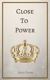 Close To Power (eBook, ePUB)