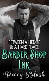 Barber Shop Ink Book 2: Between a Hedge and a Hard Place (eBook, ePUB)