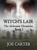 Witch's Lair (The Alchemist Chronicles, #1) (eBook, ePUB)
