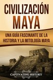 Civilización Maya (eBook, ePUB)