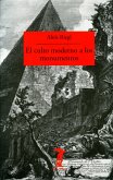 El culto moderno a los monumentos (eBook, ePUB) El culto moderno a los monumentos (eBook, ePUB)
