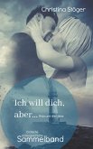 Ich will dich, aber ... Anja und die Liebe (eBook, ePUB)