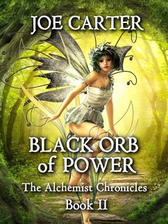 Black Orb of Power (The Alchemist Chronicles, #2) (eBook, ePUB) - Carter, Joe