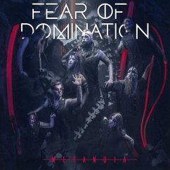 Metanoia - Fear Of Domination