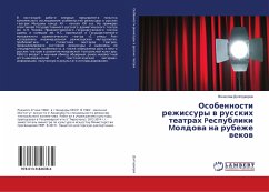 Osobennosti rezhissury w russkih teatrah Pespubliki Moldowa na rubezhe wekow