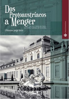 Dos Protoaustríacos a Menger (eBook, ePUB) - Iorio, Ubiratan Jorge