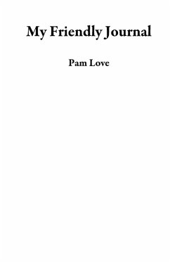 My Friendly Journal (eBook, ePUB) - Love, Pam