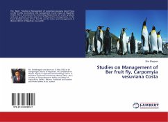 Studies on Management of Ber fruit fly, Carpomyia vesuviana Costa