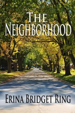 The Neighborhood (eBook, ePUB) - Ring, Erina Bridget