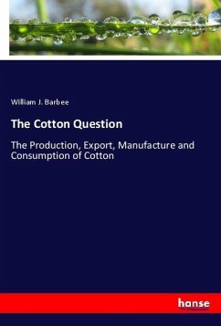 The Cotton Question - Barbee, William J.