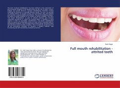 Full mouth rehabilitation - attrited teeth - Sagar, Sukh
