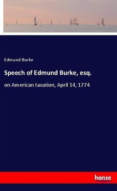 Speech of Edmund Burke, esq. - Burke, Edmund