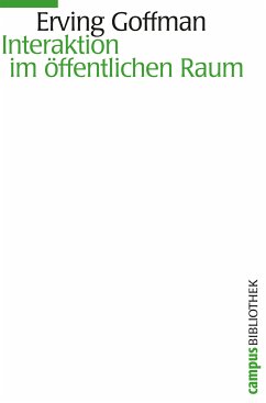 Interaktion im öffentlichen Raum (eBook, PDF) - Goffman, Erving