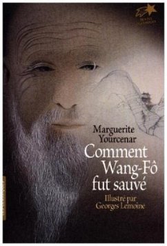 Comment Wang-Fô fut sauvé - Yourcenar, Margu