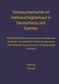 Verbraucherrechte im Verbrauchsgüterkauf in Deutschland und Spanien