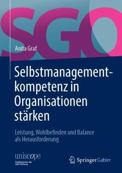 Selbstmanagementkompetenz in Organisationen stärken - Graf, Anita