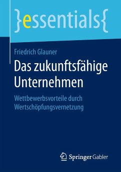 Das zukunftsfähige Unternehmen - Glauner, Friedrich