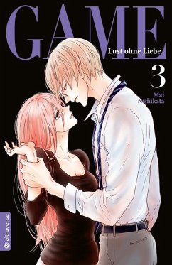 Game - Lust ohne Liebe Bd.3 - Nishikata, Mai