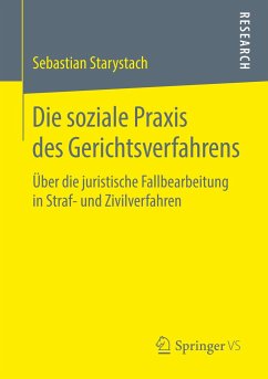 Die soziale Praxis des Gerichtsverfahrens - Starystach, Sebastian