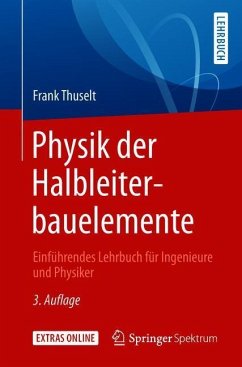 Physik der Halbleiterbauelemente - Thuselt, Frank