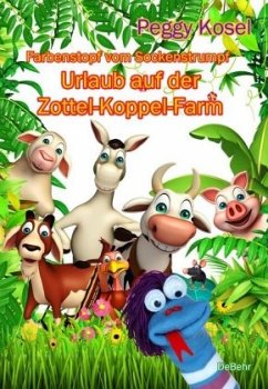 Farbenstopf vom Sockenstrumpf - Urlaub auf der Zottel-Koppel-Farm - Kosel, Peggy