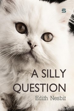 A Silly Question (eBook, ePUB) - Nesbit, Edith
