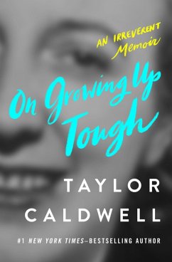 On Growing Up Tough (eBook, ePUB) - Caldwell, Taylor