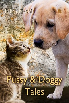 Pussy and Doggy Tales (eBook, ePUB) - Nesbit, Edith