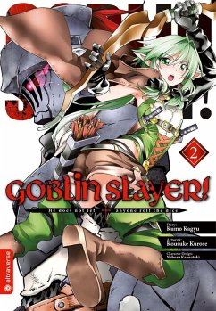 Goblin Slayer! Bd.2 - Kagyu, Kumo;Kurose, Kousuke;Kannatuki, Noboru