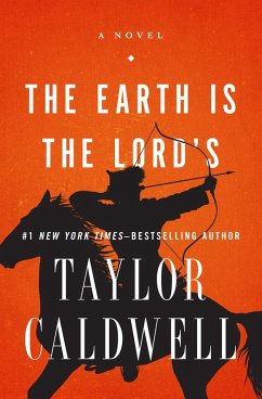 The Earth Is the Lord's (eBook, ePUB) - Caldwell, Taylor