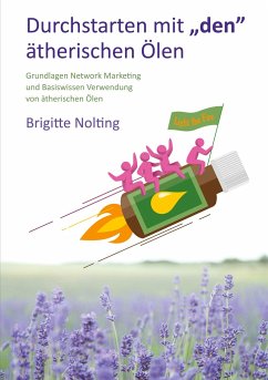 Durchstarten mit ¿den¿ ätherischen Ölen - Nolting, Brigitte