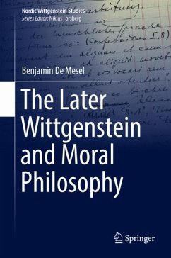 The Later Wittgenstein and Moral Philosophy - De Mesel, Benjamin