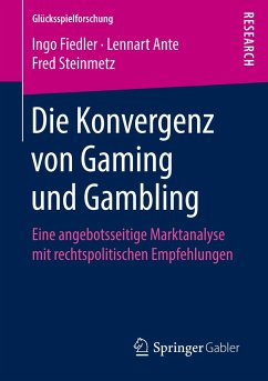 Die Konvergenz von Gaming und Gambling - Fiedler, Ingo;Ante, Lennart;Steinmetz, Fred
