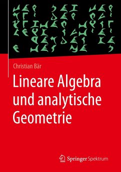 Lineare Algebra und analytische Geometrie - Bär, Christian