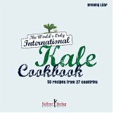 The World's Only International Kale Cookbook