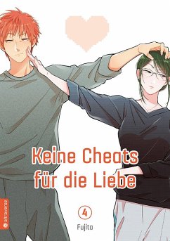 Keine Cheats für die Liebe Bd.4 - Fujita