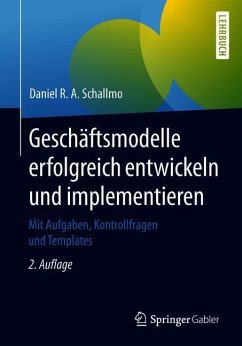 Geschäftsmodelle erfolgreich entwickeln und implementieren - Schallmo, Daniel R. A.