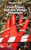 Frau Friese und das blutige Strandgut Frau Friese und das blutige Strandgut