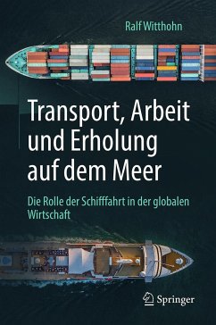 Transport, Arbeit und Erholung auf dem Meer - Witthohn, Ralf