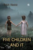 Five Children and It (eBook, ePUB)