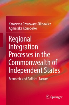 Regional Integration Processes in the Commonwealth of Independent States (eBook, PDF) - Czerewacz-Filipowicz, Katarzyna; Konopelko, Agnieszka