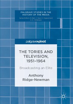 The Tories and Television, 1951-1964 (eBook, PDF) - Ridge-Newman, Anthony