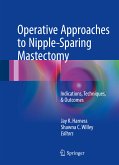 Operative Approaches to Nipple-Sparing Mastectomy (eBook, PDF)