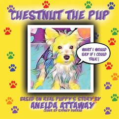 Chestnut the Pup - Attaway, Anelda L