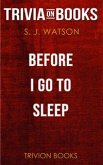 Before I Go To Sleep by S J Watson (Trivia-On-Books) (eBook, ePUB)