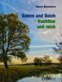 Damm und Deich - fruchtbar und reich (eBook, PDF)